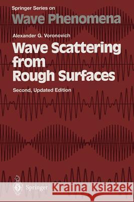 Wave Scattering from Rough Surfaces Alexander G. Voronovich 9783642641879 Springer