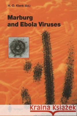 Marburg and Ebola Viruses Hans-Dieter Klenk 9783642641930