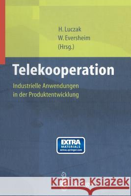 Telekooperation: Industrielle Anwendungen in Der Produktentwicklung Herbst, D. 9783642642043