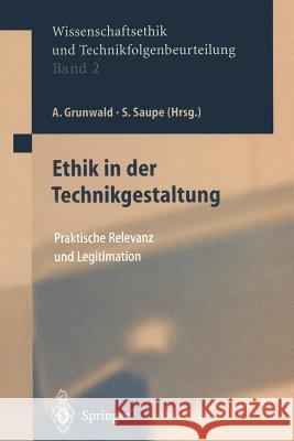 Ethik in Der Technikgestaltung: Praktische Relevanz Und Legitimation Uhl, D. 9783642642289 Springer