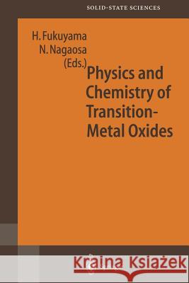 Physics and Chemistry of Transition Metal Oxides: Proceedings of the 20th Taniguchi Symposium, Kashikojima, Japan, May 25-29, 1998 Fukuyama, Hidetoshi 9783642642319 Springer