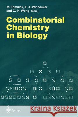 Combinatorial Chemistry in Biology Michael Famulok Ernst-L Winnacker Chi-Huey Wong 9783642642746