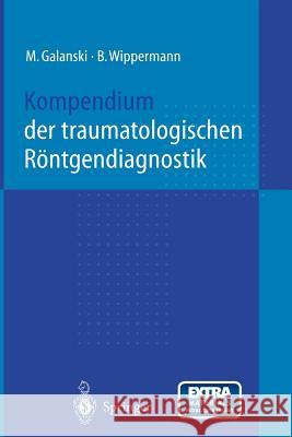 Kompendium Der Traumatologischen Röntgendiagnostik Bazak, N. 9783642642814 Springer