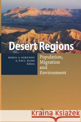 Desert Regions: Population, Migration and Environment Portnov, Boris A. 9783642642883