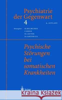 Psychiatrie Der Gegenwart 4: Psychische Störungen Bei Somatischen Krankheiten Helmchen, H. 9783642642913 Springer