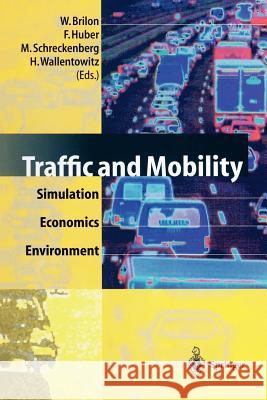 Traffic and Mobility: Simulation -- Economics -- Environment Brilon, Werner 9783642643163 Springer