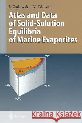 Atlas and Data of Solid-Solution Equilibria of Marine Evaporites Eberhard Usdowski Martin Dietzel 9783642643354