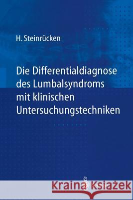 Die Differentialdiagnose Des Lumbalsyndroms Mit Klinischen Untersuchungstechniken Heiner Steinrucken 9783642643422 Springer