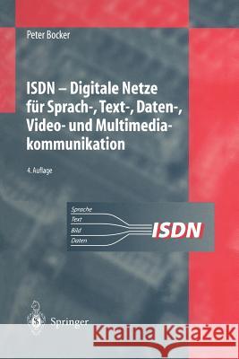 ISDN: Digitale Netze Für Sprach-, Text-, Daten-, Video- Und Multimediakommunikation Bocker, Peter 9783642643606 Springer