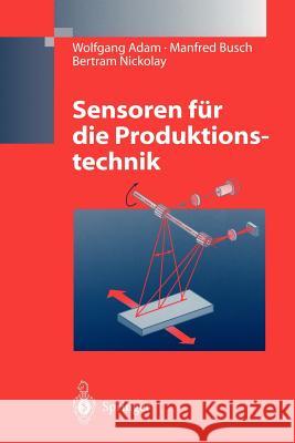 Sensoren Für Die Produktionstechnik Adam, Wolfgang 9783642643620 Springer