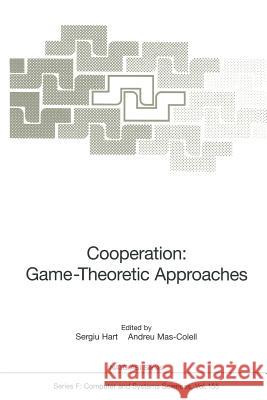 Cooperation: Game-Theoretic Approaches Sergiu Hart Andreu Mas-Colell 9783642644139 Springer