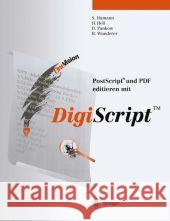 Post Script(r) Und PDF Editieren Mit Digiscript(tm) Hamann, Sabine 9783642644498 Springer
