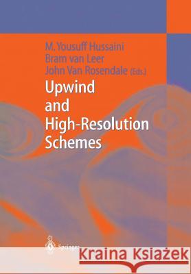 Upwind and High-Resolution Schemes M. Yousuff Hussaini Bram Va John Va 9783642644528 Springer