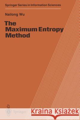 The Maximum Entropy Method Nailong Wu 9783642644849 Springer