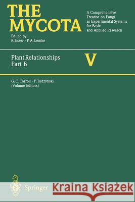 Plant Relationships Part B: Part B Carroll, George C. 9783642644917 Springer