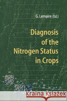 Diagnosis of the Nitrogen Status in Crops Gilles Lemaire 9783642645068 Springer