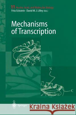 Mechanisms of Transcription Fritz Eckstein David M. J. Lilley 9783642645099