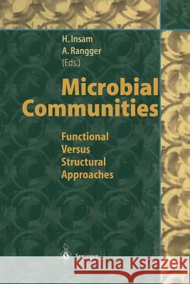 Microbial Communities: Functional Versus Structural Approaches Insam, Heribert 9783642645112 Springer