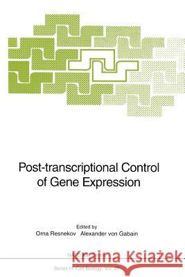 Post-Transcriptional Control of Gene Expression Resnekov, Orna 9783642646096 Springer