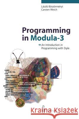 Programming in Modula-3: An Introduction in Programming with Style Bach, R. 9783642646140