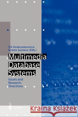 Multimedia Database Systems: Issues and Research Directions Subrahmanian, V. S. 9783642646225 Springer