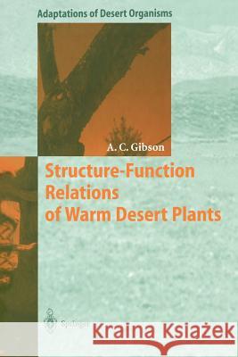Structure-Function Relations of Warm Desert Plants Arthur C. Gibson 9783642646386
