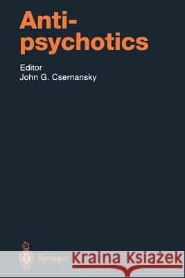 Antipsychotics John G. Csernansky 9783642646539 Springer-Verlag Berlin and Heidelberg GmbH & 