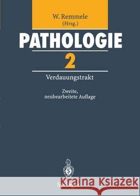 Pathologie 2: Verdauungstrakt Remmele, Wolfgang 9783642646546 Springer