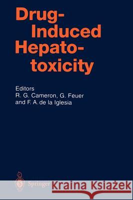 Drug-Induced Hepatotoxicity Ross Cameron George Feuer Felix De La Iglesia 9783642646577