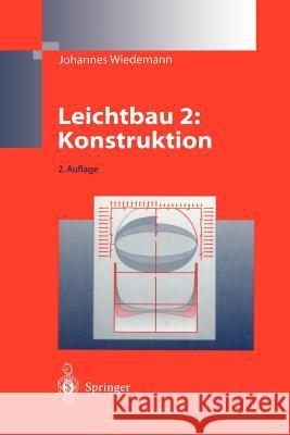 Leichtbau: Band 2: Konstruktion Wiedemann, Johannes 9783642646638 Springer