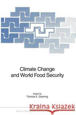 Climate Change and World Food Security Thomas E. Downing 9783642646874 Springer