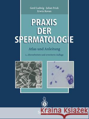 Praxis Der Spermatologie: Atlas Und Anleitung Küpker, W. 9783642646881 Springer