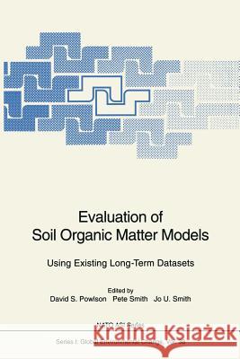 Evaluation of Soil Organic Matter Models: Using Existing Long-Term Datasets Powlson, David S. 9783642646928