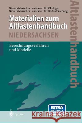 Altlastenhandbuch Des Landes Niedersachsen Materialienband: Berechnungsverfahren Und Modelle Kinzelbach, Wolfgang 9783642647055 Springer