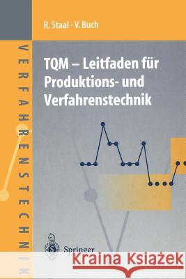 TQM -- Leitfaden Für Produktions- Und Verfahrenstechnik Staal, Rolf 9783642647116