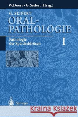 Oralpathologie I: Pathologie Der Speicheldrüsen Seifert, G. 9783642647208 Springer