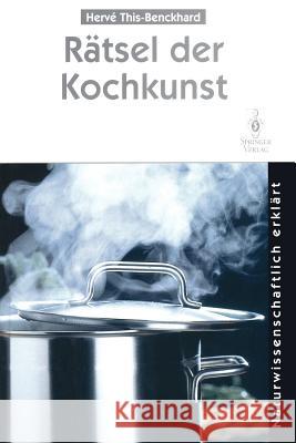 Rätsel Der Kochkunst: Naturwissenschaftlich Erklärt Zolk, R. 9783642647246 Springer