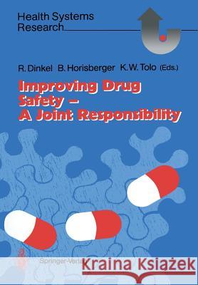 Improving Drug Safety -- A Joint Responsibility Dinkel, Rolf 9783642647628 Springer