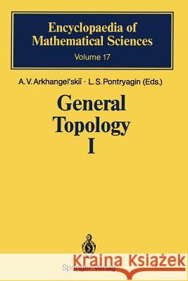 General Topology I: Basic Concepts and Constructions Dimension Theory O'Shea, D. B. 9783642647673 Springer