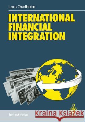 International Financial Integration Lars Oxelheim 9783642647796 Springer