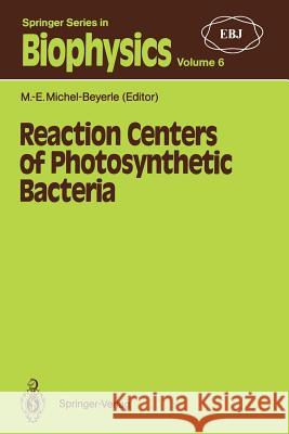 Reaction Centers of Photosynthetic Bacteria: Feldafing-II-Meeting Michel-Beyerle, M. -E 9783642647819 Springer