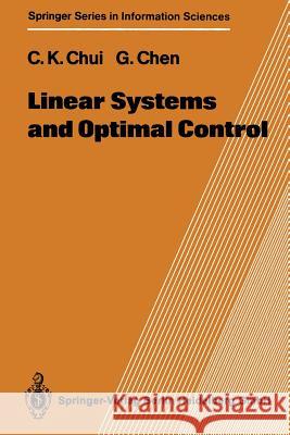 Linear Systems and Optimal Control Charles K. Chui, Guanrong Chen 9783642647871