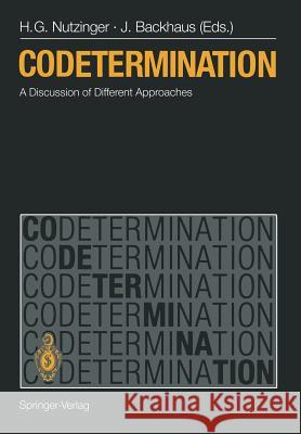 Codetermination: A Discussion of Different Approaches Nutzinger, Hans G. 9783642647932 Springer