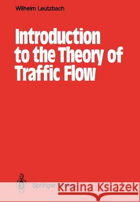 Introduction to the Theory of Traffic Flow Wilhelm Leutzbach 9783642648052 Springer