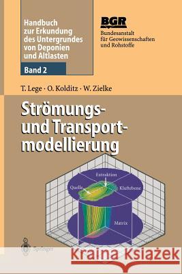 Handbuch Zur Erkundung Des Untergrundes Von Deponien Und Altlasten: Band 2: Strömungs- Und Transportmodellierung Kasper, H. 9783642648267 Springer