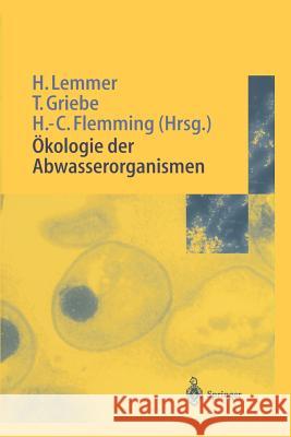 Ökologie Der Abwasserorganismen Lemmer, Hilde 9783642648380 Springer