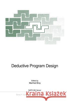 Deductive Program Design Manfred Broy 9783642648496 Springer