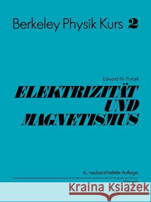 Electrizität Und Magnetismus Purcell, Edward M. 9783642648632