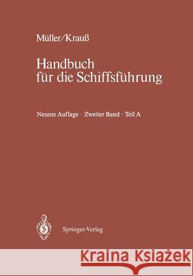 Schiffahrtsrecht Und Manövrieren: Teil a Schiffahrtsrecht I, Manövrieren Amersdorffer, Rainald 9783642648694 Springer