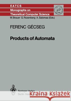 Products of Automata Ferenc Gecseg 9783642648847